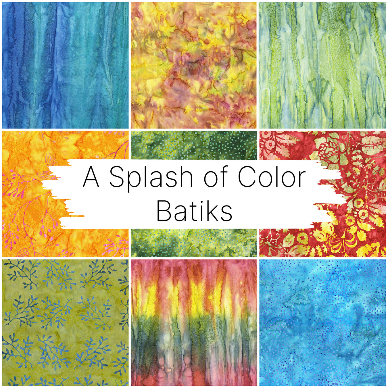 A Splash of Color Batiks